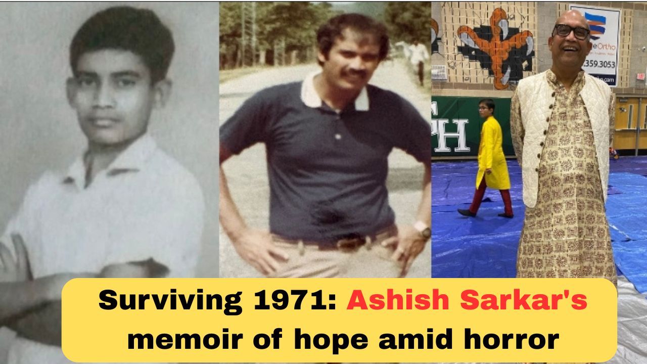 1971 War Survivor Speaks: Asish Sarkar’s Untold Story of Hope & Horror